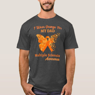 I Bära Orange för min skleros Pappa Många T Shirt