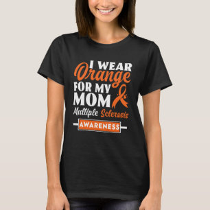 I Bära Orange för min skleros vid Mamma Många T Shirt