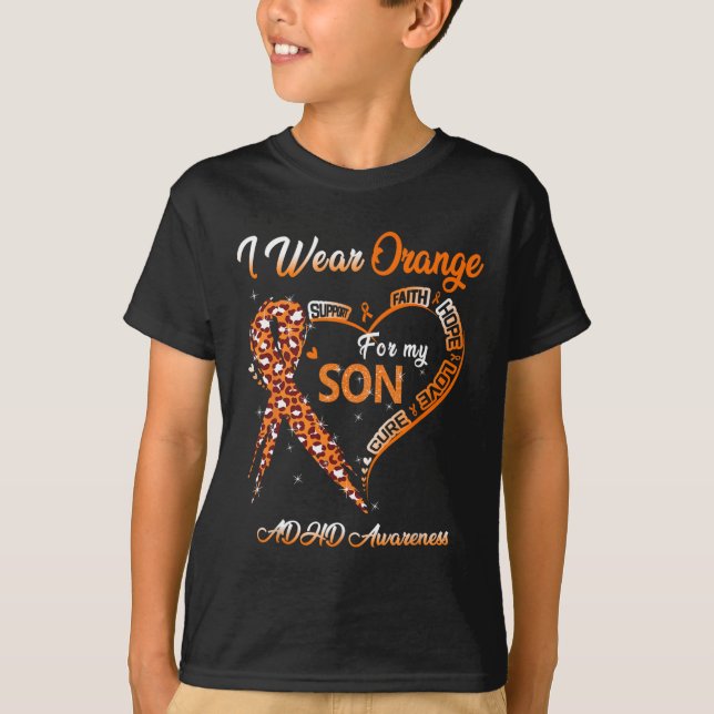 I Bära Orange för min son Adhd Awareness Ribbon T Shirt (Framsida)