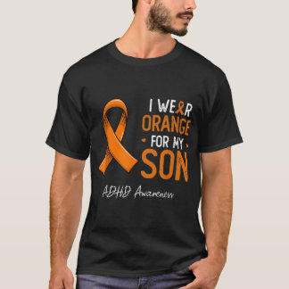 I bära orange för min son ADHD-informationsmånad T Shirt