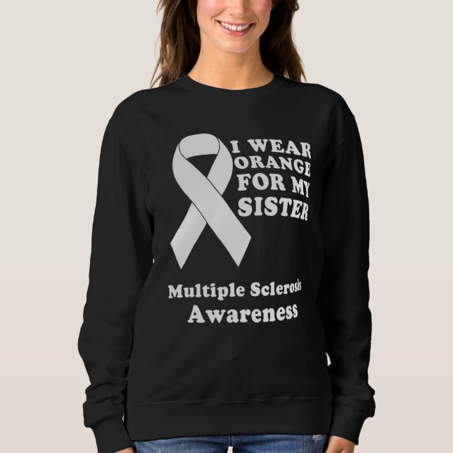 I Bära Orange för min syster Många Sclerosis T Shirt (Framsida)