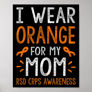 I Bära Orange för mina Mamma Warrior RSD Crps Awar Poster