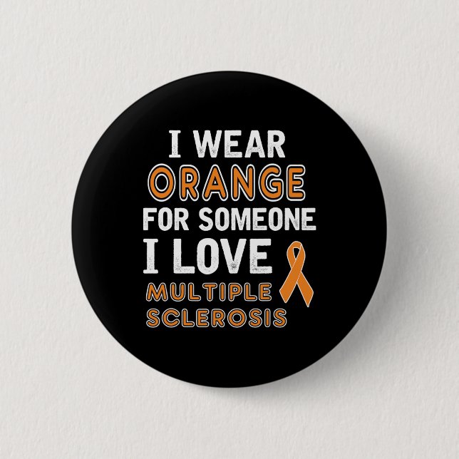 I Bära Orange - Många Sclerosis Awareness Knapp (Framsida)