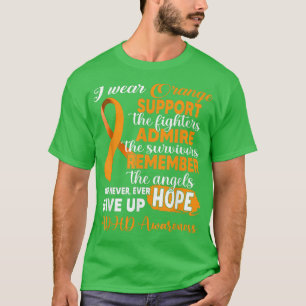 I Bära Orange stöder  Fighters ADHD-medvetenhet T Shirt