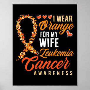 I Bära Orange till min fru Leukemi Cancer Awarenes Poster