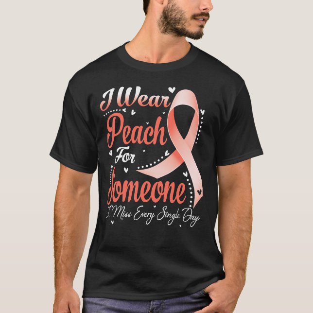 I Bära Peach for någon UTERINE CANCER Awareness T Shirt (Framsida)