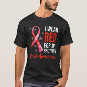 I Bära Red for My Brother Stroke Awareness Survivo T Shirt