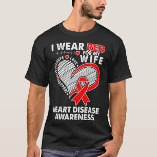 I Bära Red for My fe Heart Disease Awareness CHD T Shirt