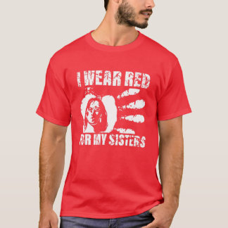 I Bära Red for My Sister - Native American T Shirt