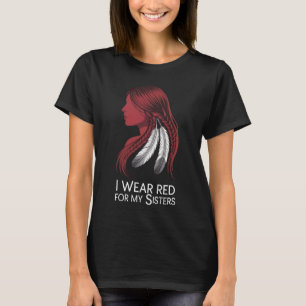 I Bära Red for My Sisters T-Shirt MMIW-medvetenh