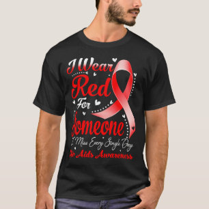 I Bära Red for Någon HIV AIDS Awareness T Shirt