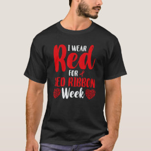 I Bära Red for Red Ribbon Drug Awareness Week T Shirt