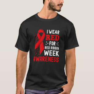 I Bära Red for Red Ribbon Week Awareness Drug Free T Shirt
