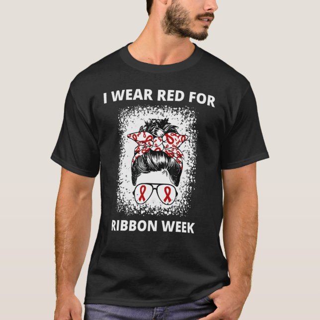 I Bära Red for Red Ribbon Week Awareness Messy Bun T Shirt (Framsida)