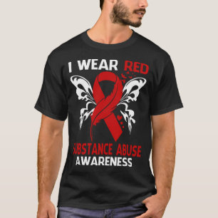 I Bära Red for SUBSTANCE ABUSE Awareness T Shirt