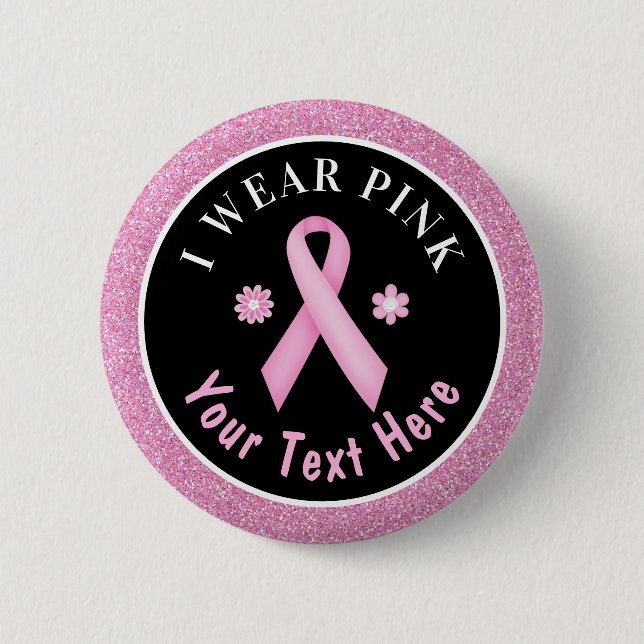 I Bära Rosa Breast Cancer Awareness Glitter Button Knapp (Framsida)