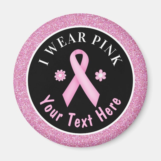 I Bära Rosa Breast Cancer Awareness Glitter Magnet (Framsidan)