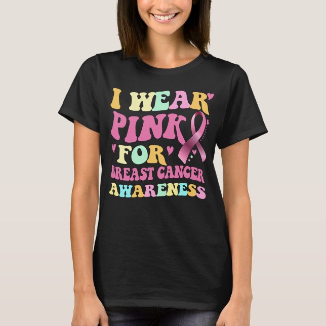 I Bära Rosa for Breast Cancer Awareness ribbon T Shirt (Framsida)