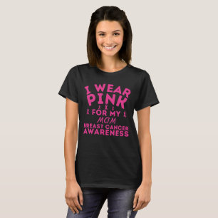 I Bära Rosa för min Anpassningsbar för bröstcancer T Shirt