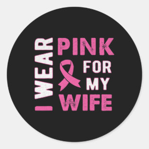 I Bära Rosa för min fru Breast Cancer Awareness T Runt Klistermärke