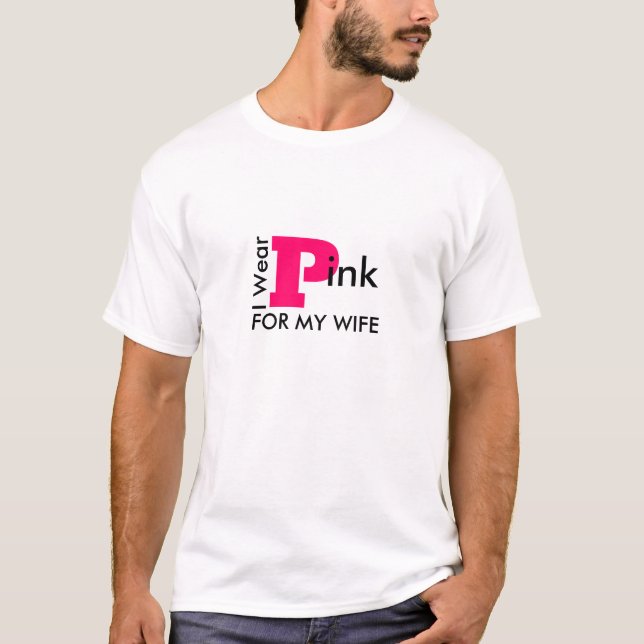 I Bära Rosa för min fru - medvetenhet om bröstcanc T Shirt (Framsida)