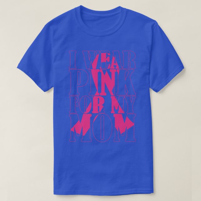 I Bära Rosa för min Mamma Breast Canceness Awarene T Shirt (Design framsida)