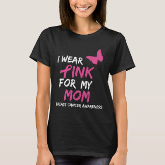 I Bära Rosa för min Mamma bröstcancermedvetenhet T Shirt