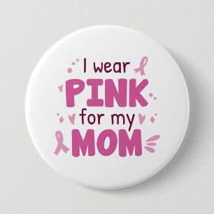 I Bära Rosa för min Mamma Knapp