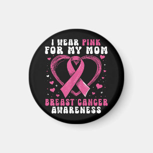 I Bära Rosa för min Mamma - medvetenhet om bröstca Magnet