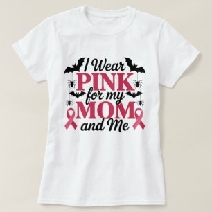 I Bära Rosa för min Mamma- och mig-medvetenhet T Shirt