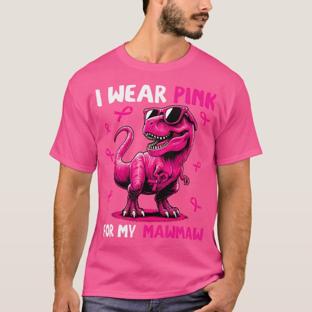 I Bära Rosa för min Mawmaw T-Rex Dinosaur-bröst Ca T Shirt (Framsida)