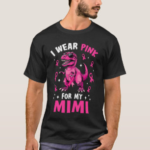 I Bära Rosa för min Mimi T-Rex Dinosaur-bröstkanal T Shirt