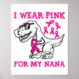 I Bära Rosa för min Nana Breast Canceness Awarenes Poster