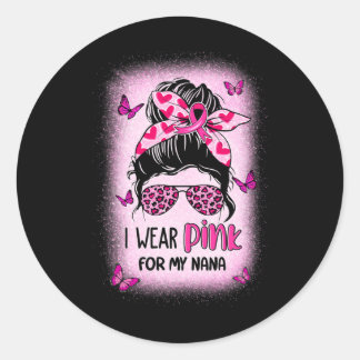 I Bära Rosa för min Nana Breast Cancer Awareness 1 Runt Klistermärke