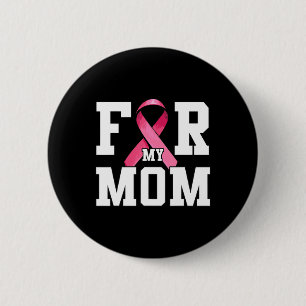 I Bära Rosa för min Rosa i Mamma Ribbon Breast Can Knapp