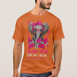 I Bära Rosa för mitt Mamma elefant bröstcancer T Shirt