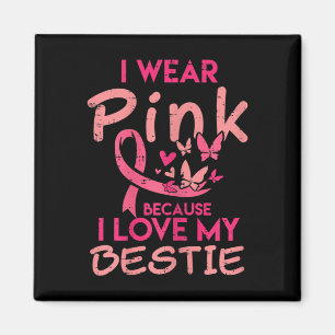 I Bära Rosa I Kärlek Min Bestie Breast Cancer Awar Magnet