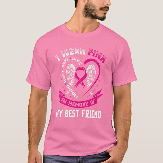 I Bära Rosa till minne av bästa Friend Breast Canc T Shirt (Framsida)