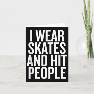 I Bära Skates och Slå människor citat Kort