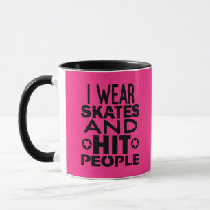 I bära skridskor och slå människor, Roller Derby Mugg