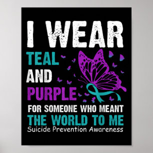 I Bära Teal& Lila för någon som menar Poster