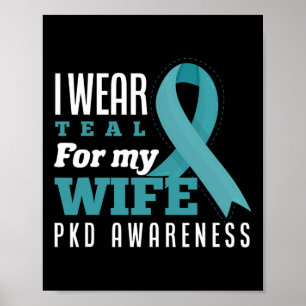 I Bära Teal for My Maka Polycystic Nidney Disease Poster
