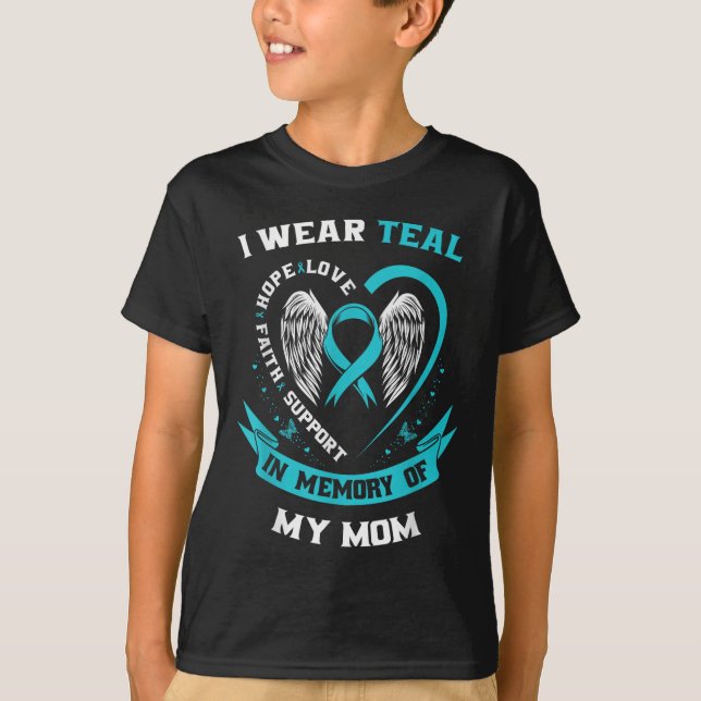 I Bära Teal for my Mamma Ovarian Canceness Awarene T Shirt (Framsida)