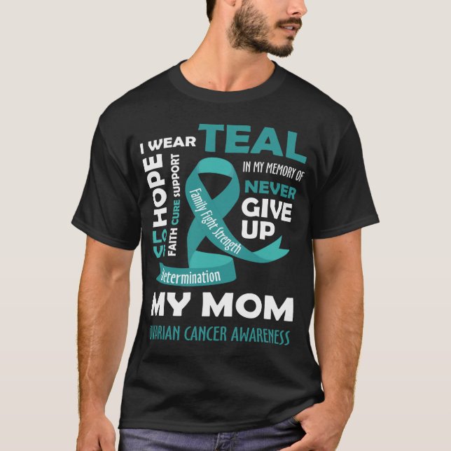 I Bära Teal for My Mamma - Ovarianskycklingar T Shirt (Framsida)
