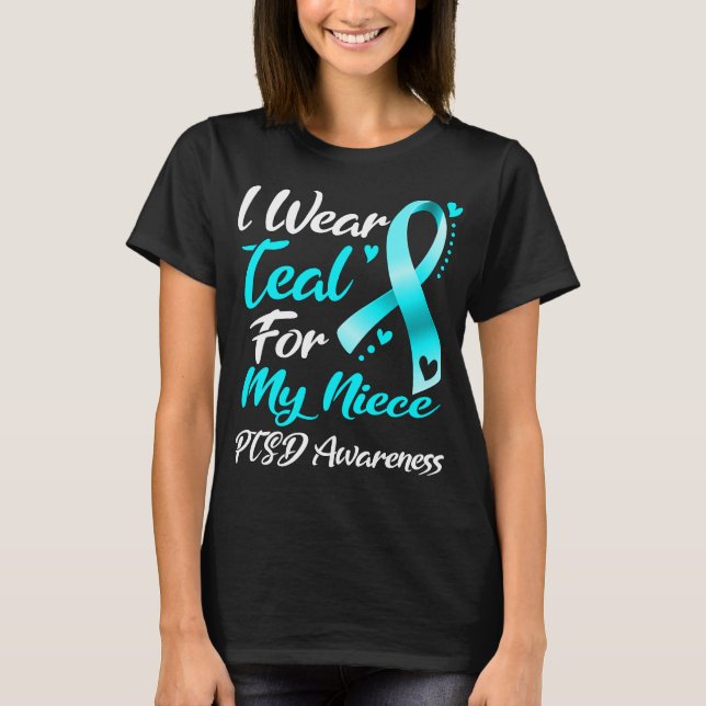 I Bära Teal for My Niece PTSD Awareness T Shirt (Framsida)