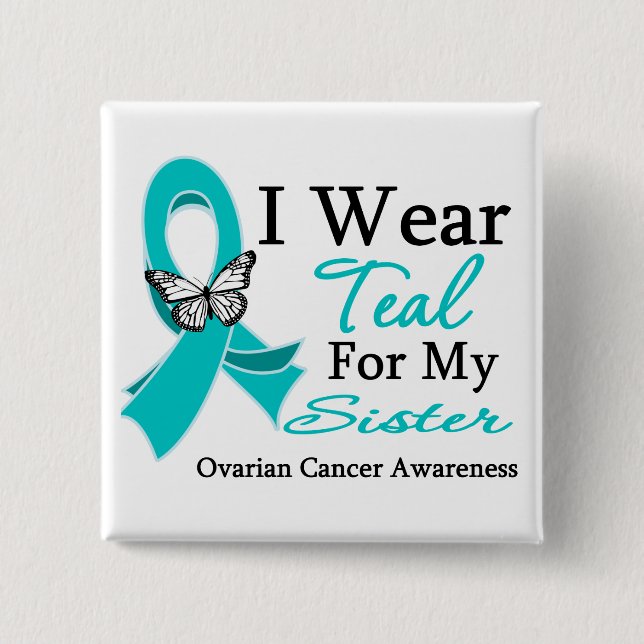 I Bära Teal Ribbon Sister Ovarian Cancer Knapp (Framsida)