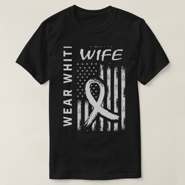 I Bära White for My fru Lung Cancer Awareness Fla T Shirt (Design framsida)