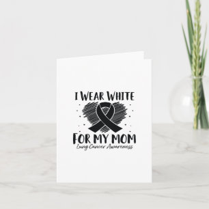 I Bära White for My Mamma Lung Cancer Awareness Ri Kort