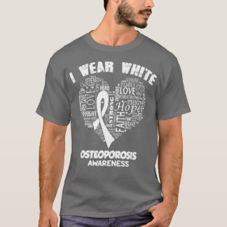 I Bära White for Osteoporosis Awareness Hope T Shirt