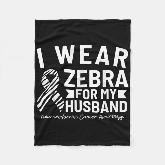 I Bära Zebra för min Make-neuroendokrina cancer Fleecefilt (Framsidan)